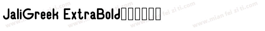 JaliGreek ExtraBold字体转换